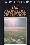The Knowledge Of The Holy- by A.W. Tozer